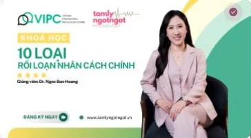 10 Loại Rối Loạn Nhân Cách Chính